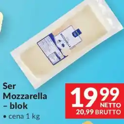 Makro Ser Mozzarella - blok oferta