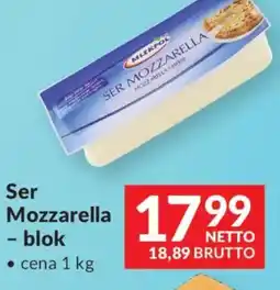 Makro Mlekpol Ser Mozzarella - blok oferta