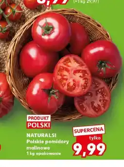 Kaufland Pomidory malinowe Naturalsi polskie oferta