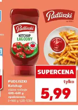 Kaufland Ketchup łagodny Pudliszki oferta
