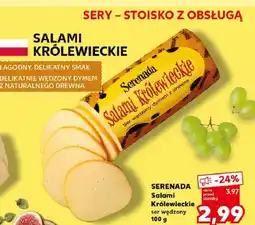 Kaufland Salami Królewskie ser wędzony Serenada oferta