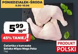 Netto Sztuka Mięsa Mega Paka Ćwiartka z kurczaka oferta