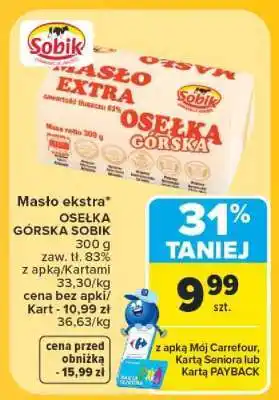 Carrefour Masło ekstra OSEŁKA GÓRSKA SOBIK oferta