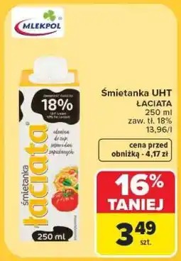 Carrefour Śmietanka UHT ŁACIATA oferta