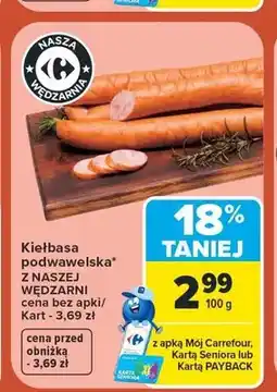 Carrefour Kiełbasa podwawelska Z Naszej Wędzarni oferta