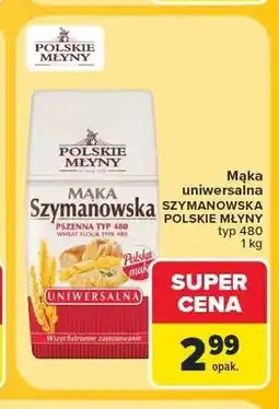 Carrefour Mąka uniwersalna Szymanowska Polskie Młyny typ 480 oferta