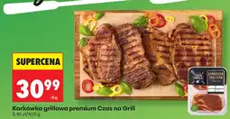 Biedronka Czas na Grill Karkówka grillowa premium oferta