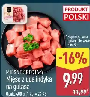 ALDI MIĘSNE SPECJAŁY Mięso z uda indyka na gulasz oferta