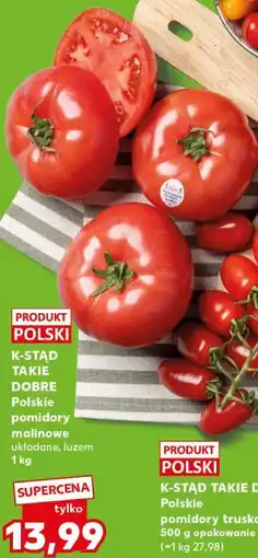 Kaufland K-STĄD TAKIE DOBRE Polskie pomidory malinowe oferta