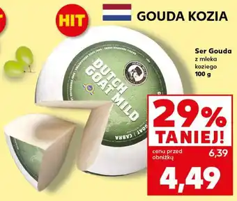 Kaufland Ser Gouda z mleka koziego oferta
