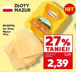Kaufland MLEKPOL Ser Złoty Mazur 100 g oferta