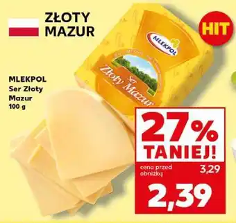 Kaufland MLEKPOL Ser Złoty Mazur 100 g oferta