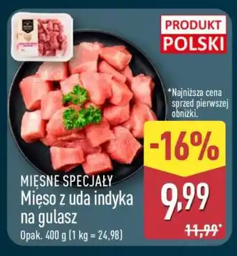 ALDI Mięso z uda indyka na gulasz oferta