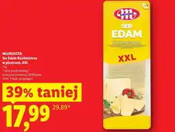 Lidl Mlekovita Ser Edam Kuchmistrz w plastrach, XXL oferta