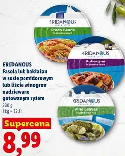 Lidl ERIDANOUS Fasola lub bakłażan w sosie pomidorowym lub liście winogron nadziewane gotowanym ryżem oferta