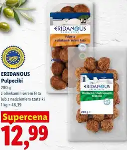 Lidl ERIDANOUS Pulpeciki z oliwkami i serem feta lub z nadzieniem tzatziki oferta