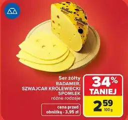 Carrefour Market Ser żółty Radamer, Szwajcar Królewiecki Spomlek oferta