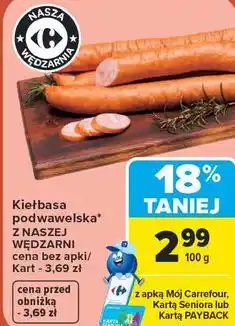 Carrefour Market Kiełbasa podwawelska Z Naszej Wędzarni oferta