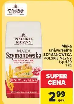 Carrefour Market Mąka uniwersalna Szymanowska Polskie Młyny oferta