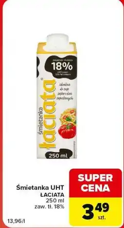 Carrefour Market Śmietanka UHT ŁACIATE oferta