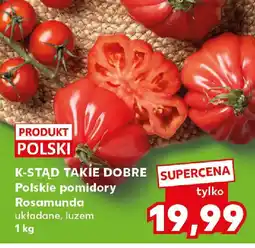 Kaufland K-Stąd Takie Dobre Polskie pomidory Rosamunda oferta