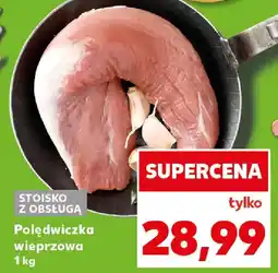 Kaufland Polędwiczka wieprzowa oferta