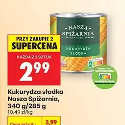 Biedronka Kukurydza słodka Nasza Spiżarnia 340 g 285 g oferta