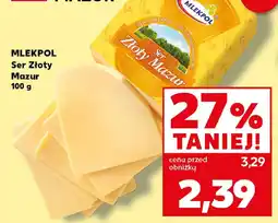 Kaufland Mlekpol Ser Złoty Mazur oferta