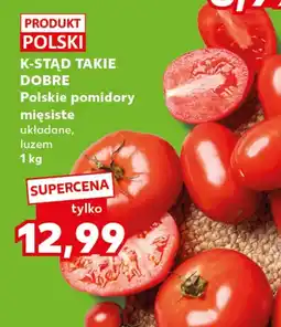 Kaufland Pomidory K-Stąd Takie Dobre oferta