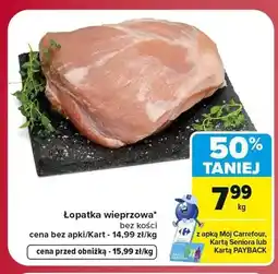 Carrefour Łopatka wieprzowa bez kości oferta