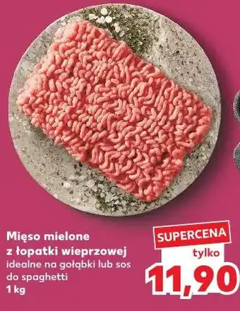 Kaufland Mięso mielone z łopatki wieprzowej oferta