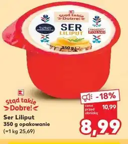 Kaufland Stąd takie Dobre! Ser Liliput oferta