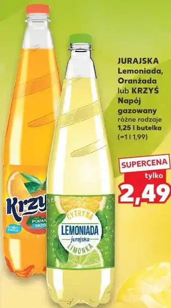 Kaufland JURAJSKA Lemoniada, Oranżada lub KRZYŚ Napój gazowany oferta