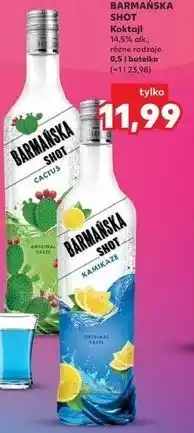 Kaufland BARMAŃSKA SHOT Koktajl 14,5% alk oferta
