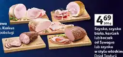 Auchan Szynka, szynka biała, karczek lub boczek od Szwagra lub szynka w stylu włoskim, Krakus oferta