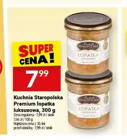 Twój Market Konserwa Kuchnia Staropolska Premium łopatka luksusowa oferta