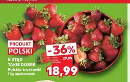 Kaufland Truskawki polskie K-Stąd Takie Dobre oferta