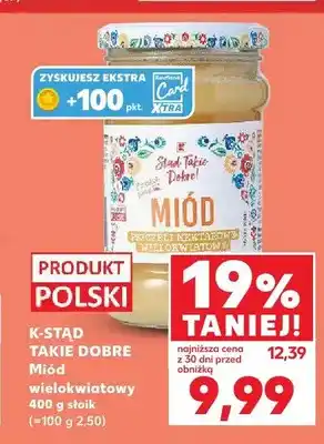 Kaufland Miód wielokwiatowy K-Stąd Takie Dobre oferta