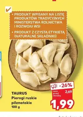 Kaufland Pierogi ruskie pilzneńskie Taurus oferta
