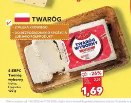 Kaufland Twaróg wyborny tłusty krajanka Sierpc oferta