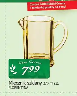 Cezar Delikatesy Mlecznik szklany Florentyna oferta