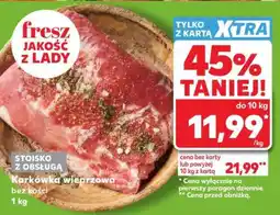 Kaufland Karkówka wieprzowa bez kości 1 kg oferta