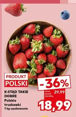 Kaufland Truskawki polskie K-Stąd Takie Dobre oferta