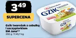 Netto Sm Jana Gzik twarożek z cebulką i szczypiorkiem oferta