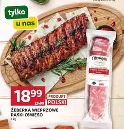 Stokrotka Żeberka wieprzowe paski O!Mięso oferta