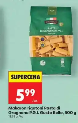 Biedronka Makaron rigatoni Pasta di Gragnano P.G.I. Gusto Bello oferta