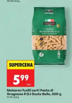 Biedronka Gusto Bello Makaron fusilli corti Pasta di Gragnano p.g.i. oferta