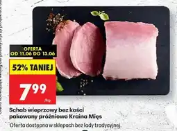 Biedronka Schab wieprzowy bez kości pakowany próżniowo Kraina Mięs oferta