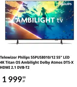 RTV EURO AGD Telewizor Philips 55PUS8010/12 55 LED 4K Titan OS Ambilight Dolby Atmos DTS-X HDMI 2.1 DVB-T2 oferta
