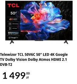 RTV EURO AGD Telewizor TCL 50V6C 50 LED 4K Google TV Dolby Vision Dolby Atmos HDMI 2.1 DVB-T2 oferta
